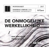 De Onmogelijke Werkelijkheid // over niets wordt niet gesproken
